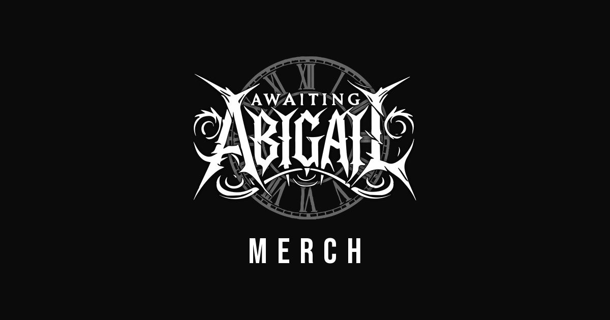 Awaiting Abigail merch